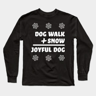 Snow Makes a Joyful Dog Long Sleeve T-Shirt